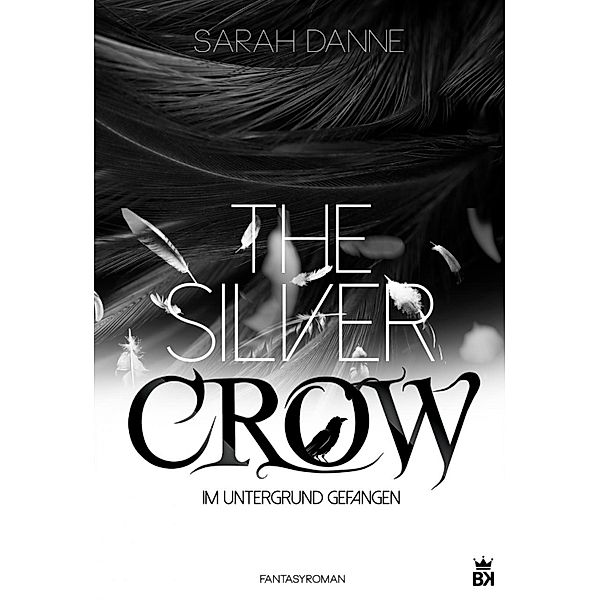 The Silver Crow / The Silver Crow, Sarah Danne