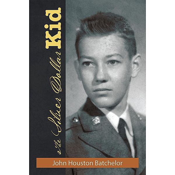 The Silver Dollar Kid, John Houston Batchelor