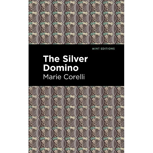 The Silver Domino / Mint Editions (Humorous and Satirical Narratives), Marie Corelli