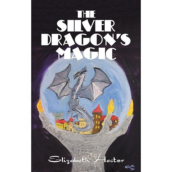 The Silver Dragon's Magic, Elizabeth Hector