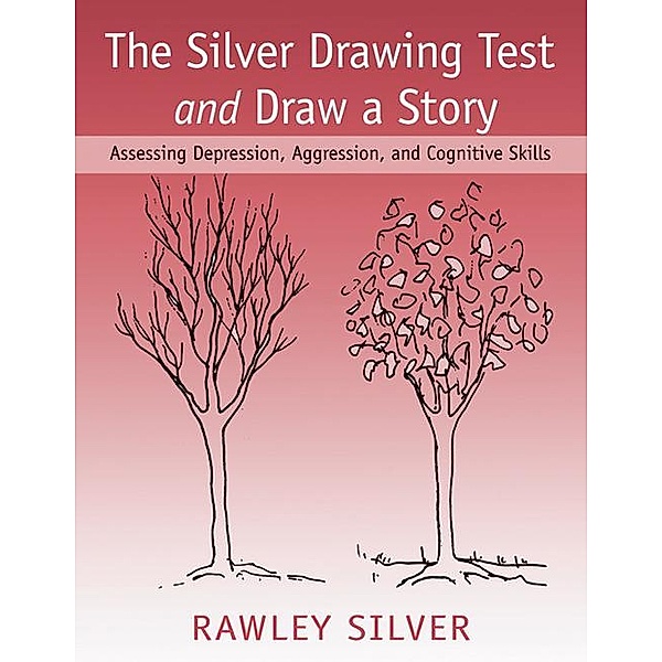 The Silver Drawing Test and Draw a Story, Rawley Silver