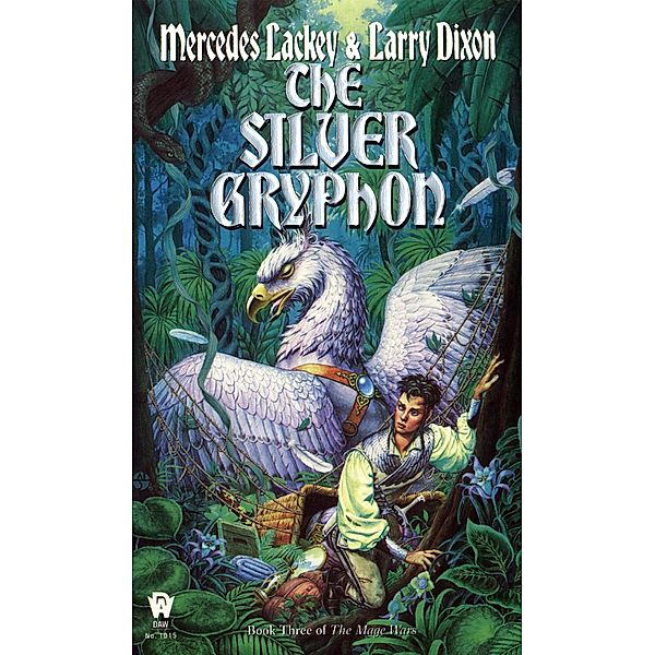 The Silver Gryphon / Mage Wars Bd.3, Mercedes Lackey, LARRY DIXON