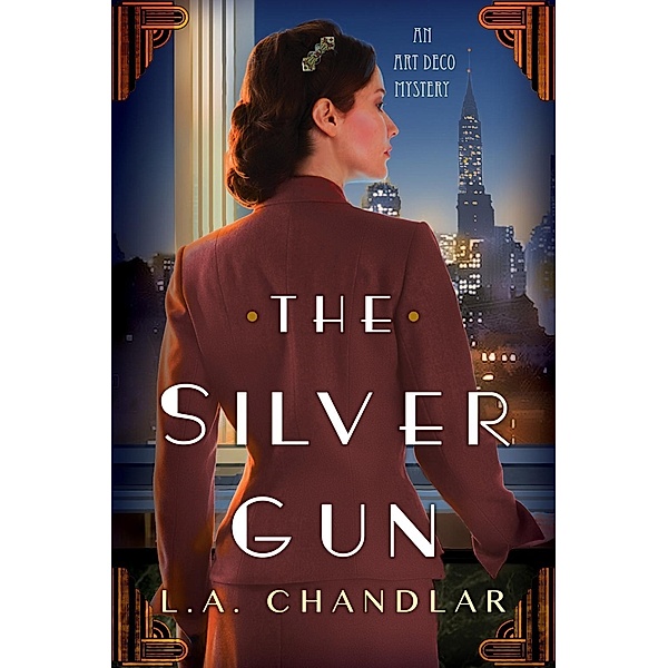 The Silver Gun / An Art Deco Mystery Bd.1, L. A. Chandlar
