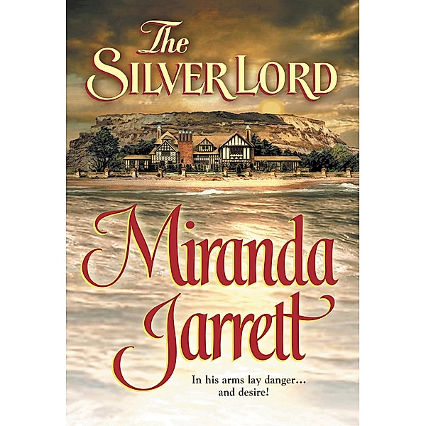 The Silver Lord (Mills & Boon Historical), Miranda Jarrett