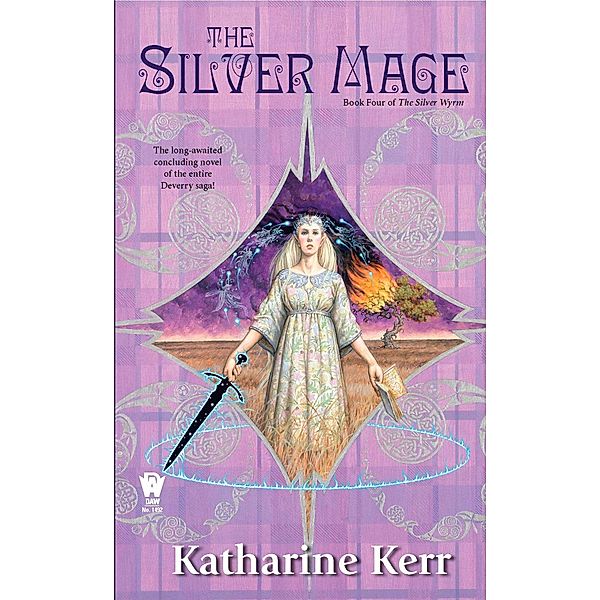 The Silver Mage / Deverry: Silver Wyrm Bd.4, Katharine Kerr