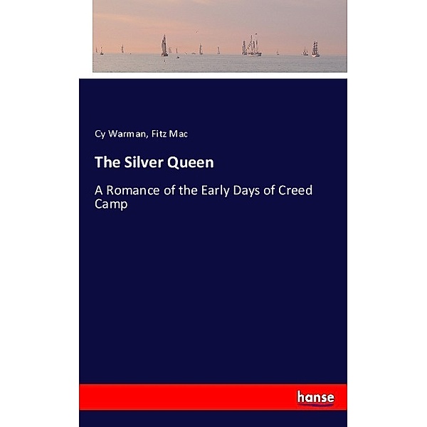 The Silver Queen, Cy Warman, Fitz Mac