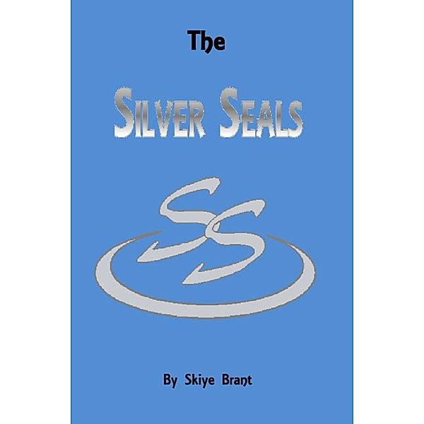 The Silver Seals: Skylar, Skiye Brant