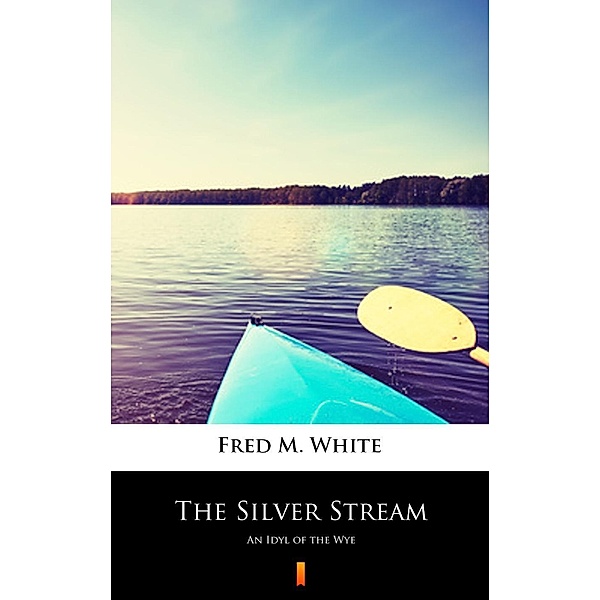 The Silver Stream, Fred M. White