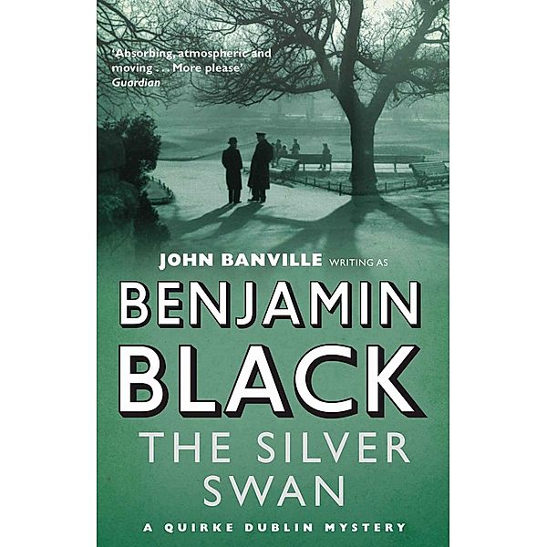 The Silver Swan / Quirke Mysteries Bd.2, Benjamin Black