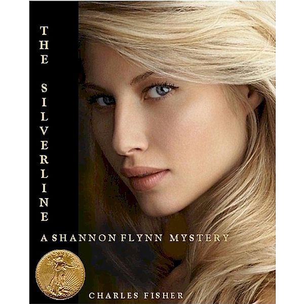 The Silverline (Shannon Flynn Mysteries, #6) / Shannon Flynn Mysteries, Charles Fisher