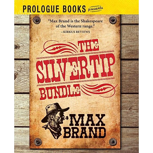 The Silvertip Bundle, Max Brand