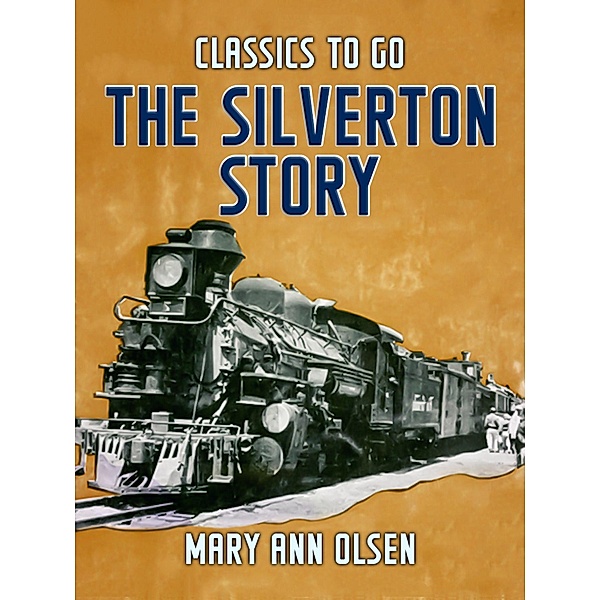 The Silverton Story, Mary Ann Olsen