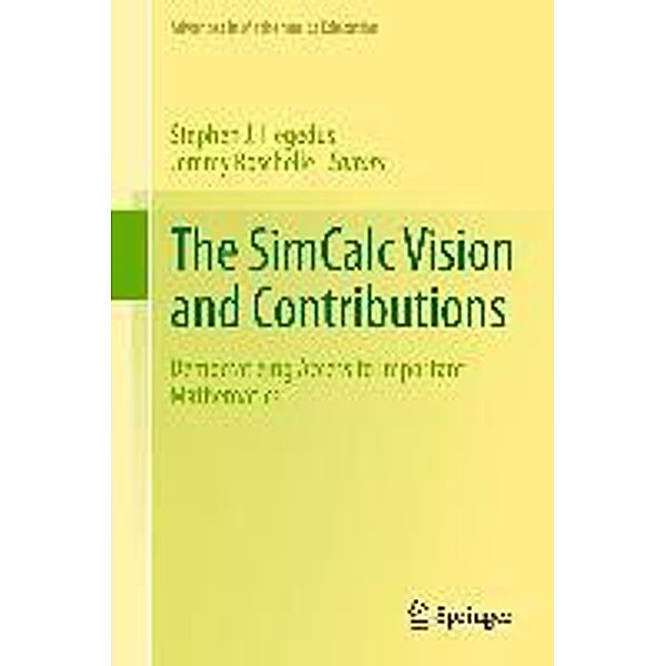 The SimCalc Vision and Contributions / Advances in Mathematics Education