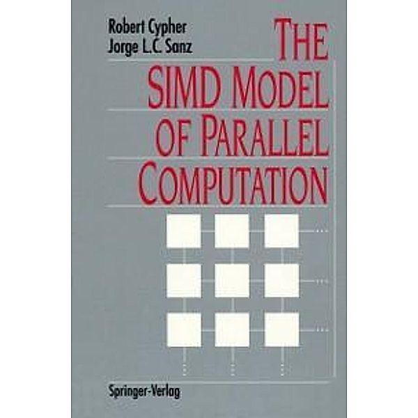 The SIMD Model of Parallel Computation, Robert Cypher, Jorge L. C. Sanz