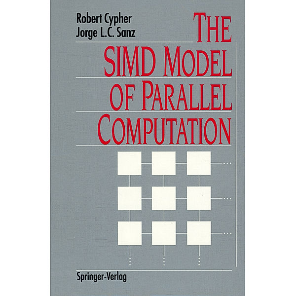 The SIMD Model of Parallel Computation, Robert Cypher, Jorge L.C. Sanz