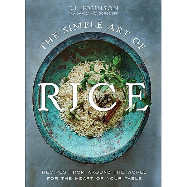 The Simple Art of Rice, Jj Johnson, Danica Novgorodoff