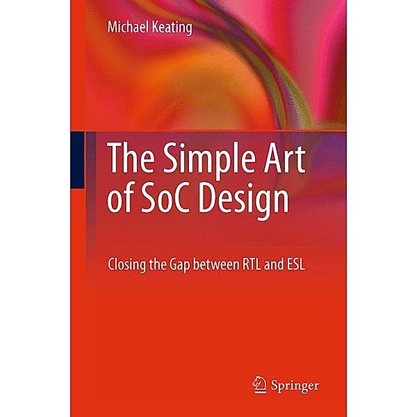 The Simple Art of SoC Design, Synopsys Fellow, Michael Keating