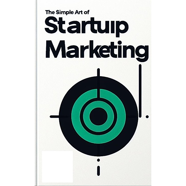 The Simple Art of Startup Marketing, Gajanan Jadhav