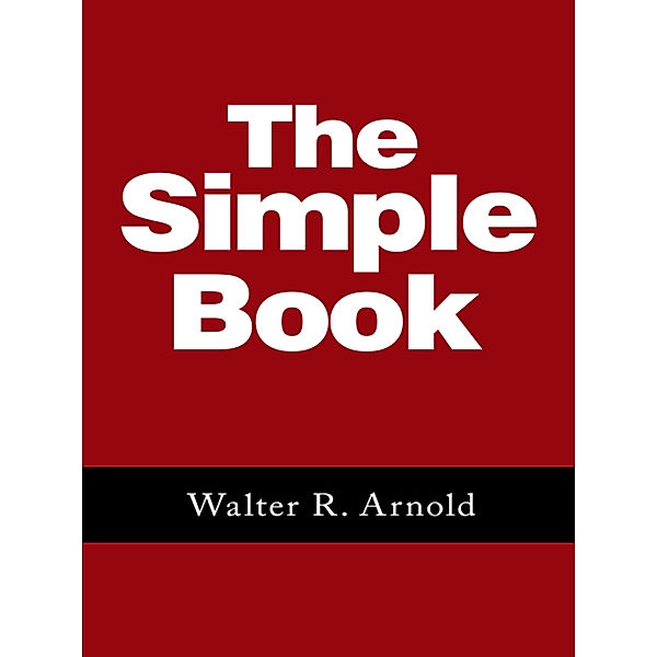 The Simple Book, Walter R. Arnold