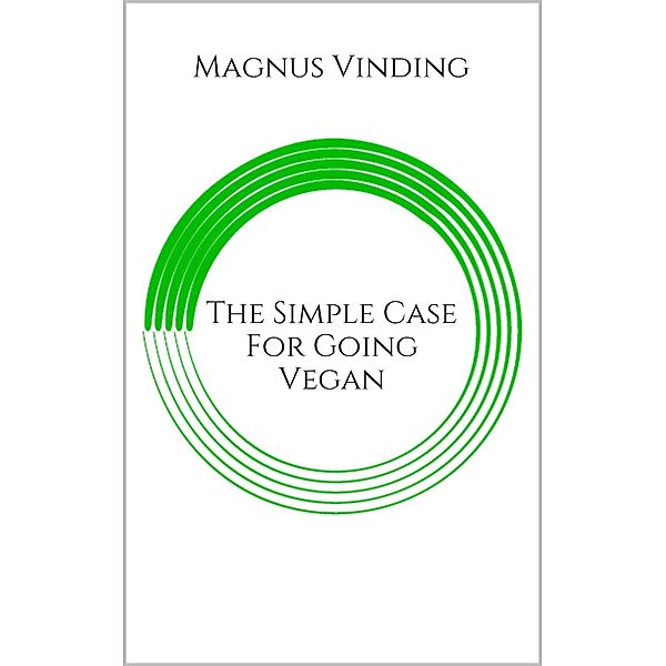 The Simple Case for Going Vegan, Magnus Vinding