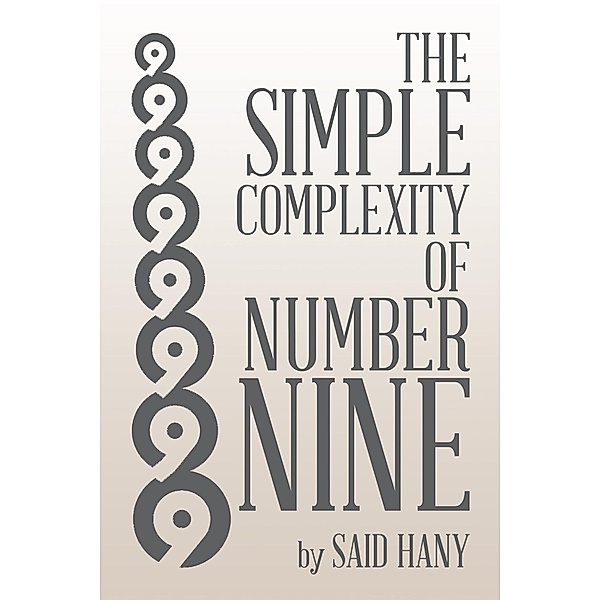 The Simple Complexity of Number Nine, Said Hany