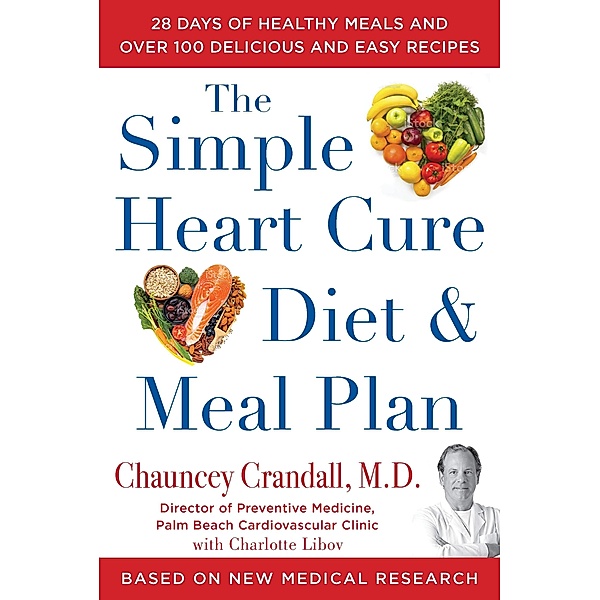 The Simple Heart Cure Diet and Meal Plan, Chauncey Crandall