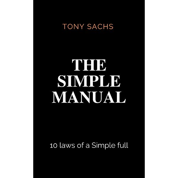 The Simple Manual, Tony Sachs