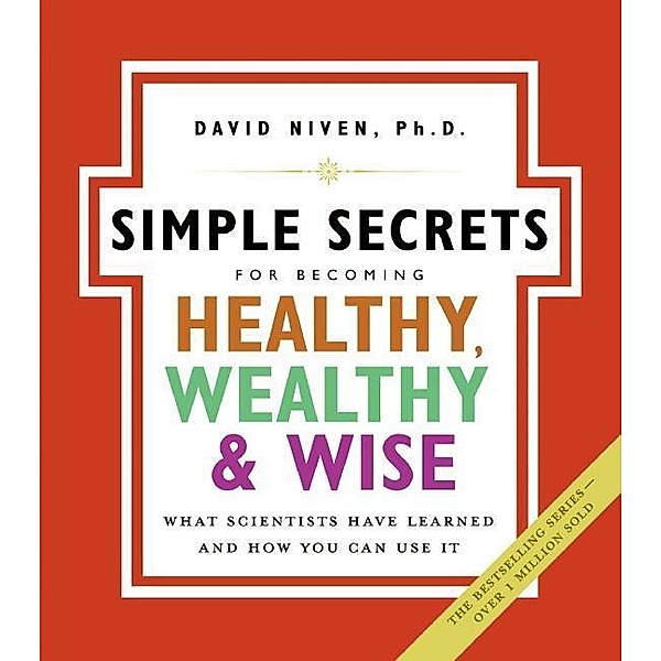 The Simple Secrets for Becoming Healthy, Wealthy, and Wise, David Niven