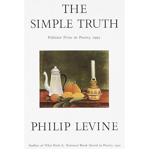 The Simple Truth, Philip Levine