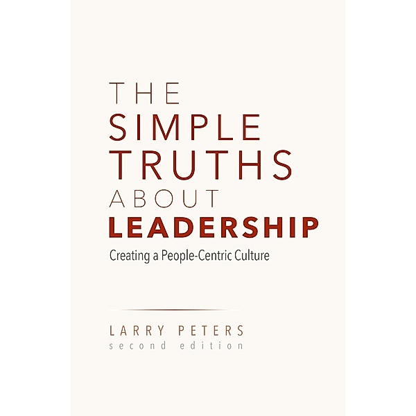 The Simple Truths About Leadership / Progress in Mathematics, Larry Peters