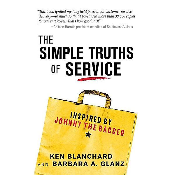 The Simple Truths of Service, Ken Blanchard, Barbara Glanz