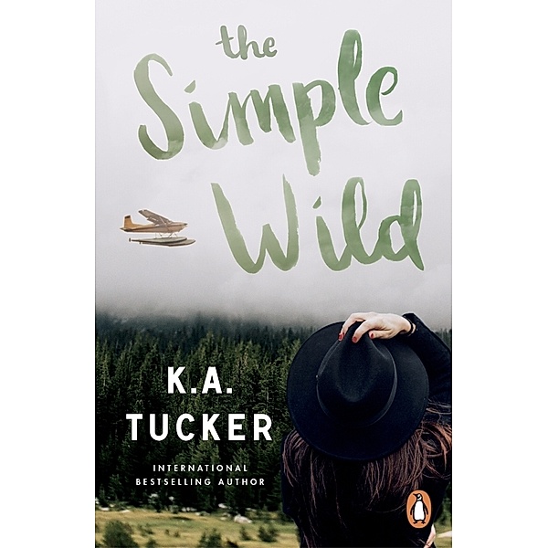 The Simple Wild, K. A. Tucker
