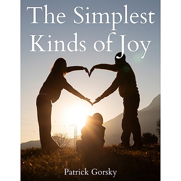 The Simplest Kinds of Joy, Patrick Gorsky