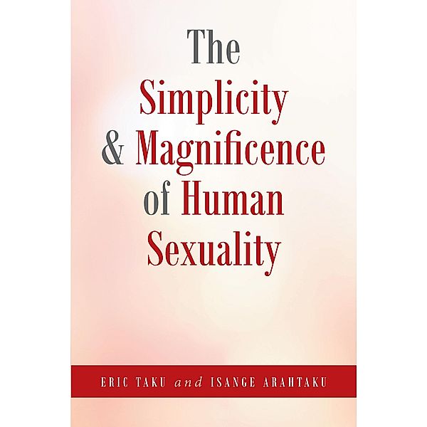 The Simplicity and Magnificence of Human Sexuality, Eric Taku