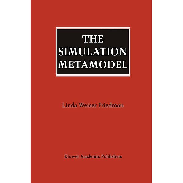 The Simulation Metamodel, Linda Weiser Friedman