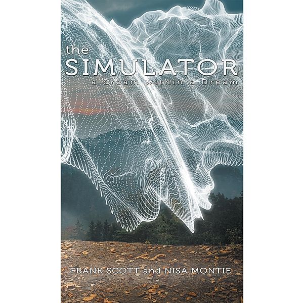 The Simulator, Frank Scott, Nisa Montie