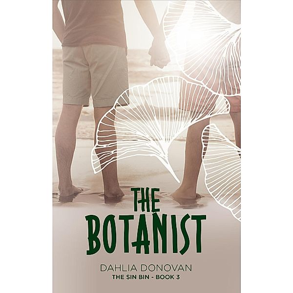 The Sin Bin: The Botanist (The Sin Bin, #3), Dahlia Donovan