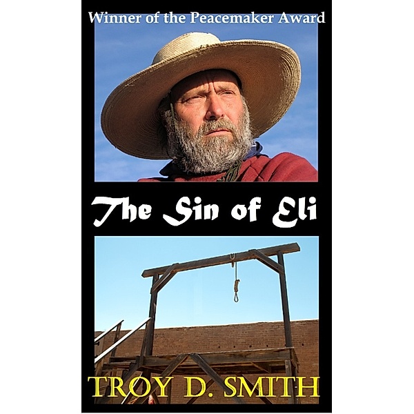The Sin of Eli, Troy D. Smith