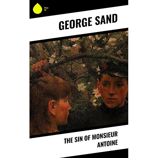 The Sin of Monsieur Antoine, George Sand