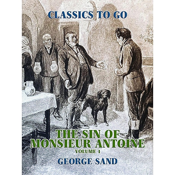 The Sin of Monsieur Antoine, Volume 1, George Sand