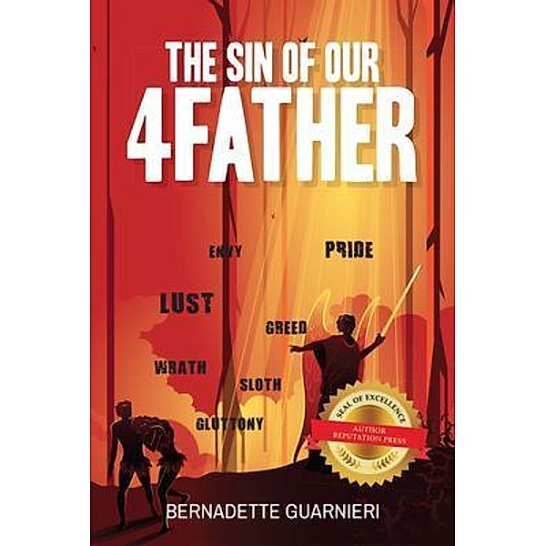 The Sin of Our 4Father / Author Reputation Press, LLC, Bernadette Guarnieri