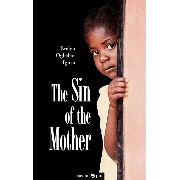 The Sin of the Mother, Evelyn Ogbebor Iguisi