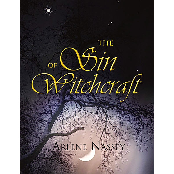 The Sin of Witchcraft, Arlene Nassey