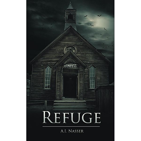 The Sin Series: Refuge (The Sin Series, #2), A.I. Nasser