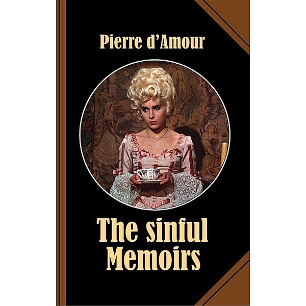 The sinful Memoirs, Pierre D'Amour