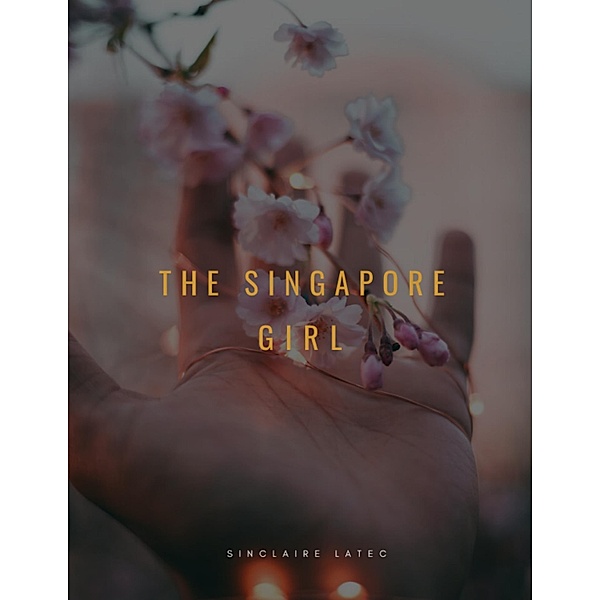 The Singapore Girl, Sinclaire Latec