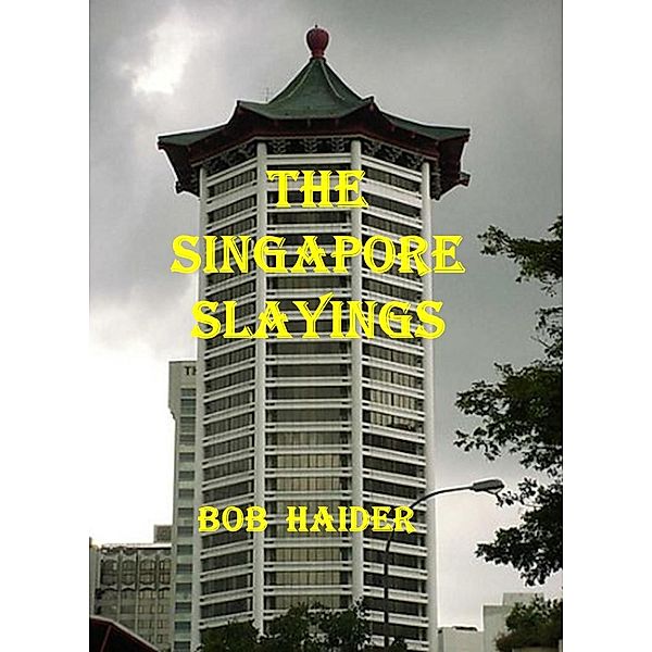 The Singapore Slayings, Bob Haider