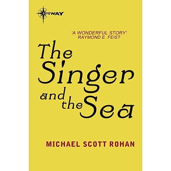 The Singer and the Sea, Michael Scott Rohan