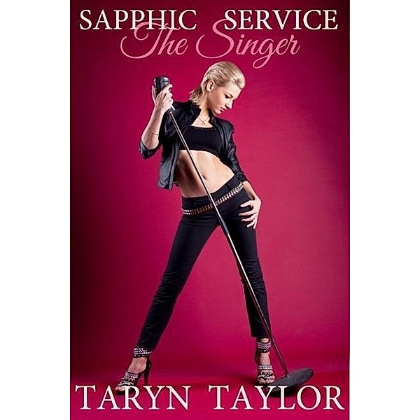 The Singer (Sapphic Service, #9), Taryn Taylor