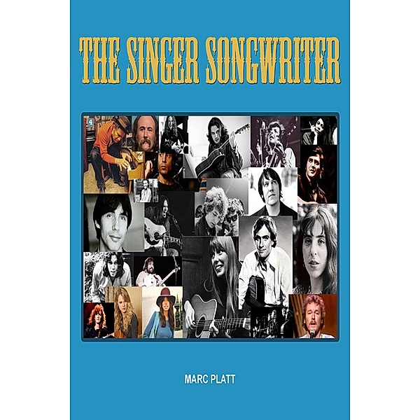 The Singer Songwriter (Pop Gallery eBooks, #7) / Pop Gallery eBooks, Marc Platt
